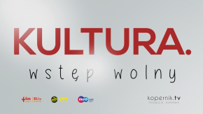 KULTURA. WSTĘP WOLNY